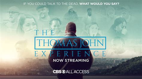 The Thomas John Experience on CBS All Access .